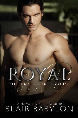 [Billionaires in Disguise: Maxence 04] • Royal